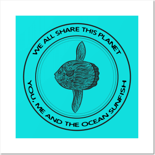 Ocean Sunfish - We All Share This Planet - light colors Posters and Art